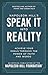 Napoleon Hill's Speak It Into Reality: Achieve Your Goals Through the Power of Faith and Words (Official Publication of the Napoleon Hill Foundation)