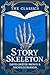 Story Skeleton by David Griffin Brown
