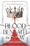 Blood Beneath the Snow by Alexandra Kennington