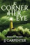 The Light (The Corner of Her Eye, #4) The Light (The Corner of Her Eye, #4)