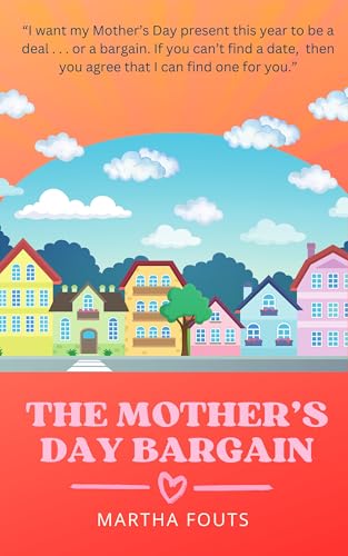 The Mother's Day Bargain (Kindle Edition)