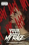 Your Body, My Rag...