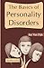 The Basics of Personality Disorders