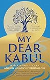 My Dear Kabul: Th...