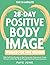 The 10-Minute 28-Day Positi...