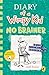 Diary of a Wimpy Kid: No Brainer (Book 18)
