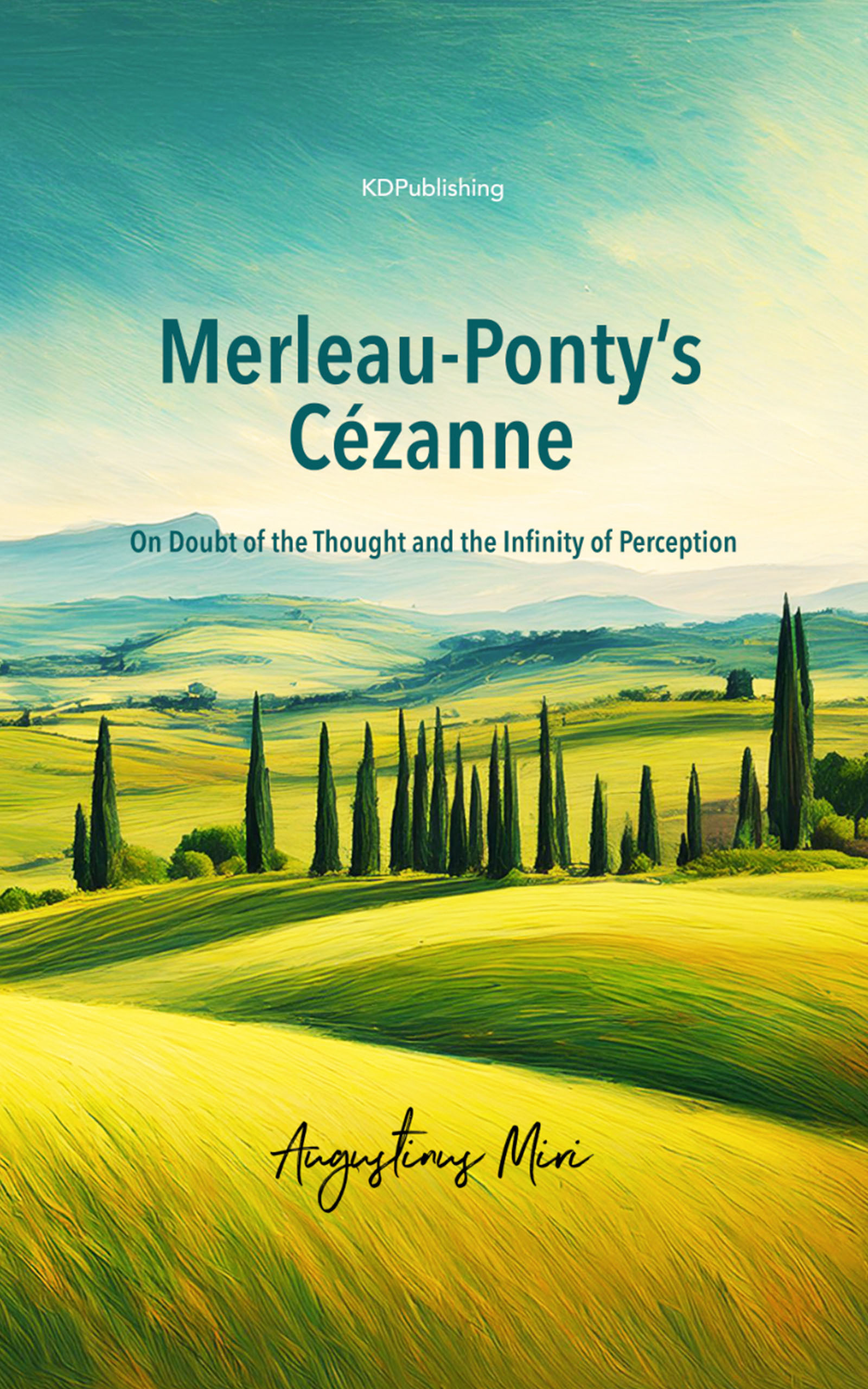 Merleau-Ponty's Cézanne: On Doubt of the Thought and the Infinity of Perception (Paperback)
