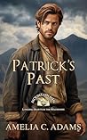 Patrick's Past by Amelia C. Adams