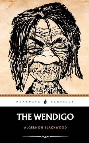 The Wendigo: The 1910 Horror Short Story