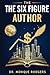 The Six Figure Author