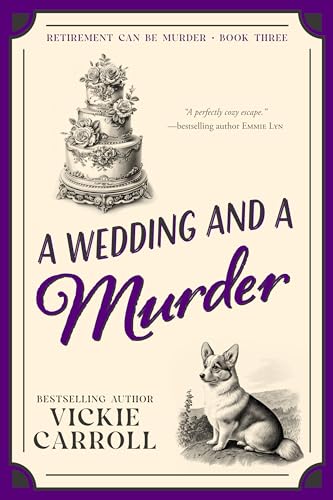A Wedding and A Murder (Retirement Can Be Murder Book 3)