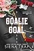 Goalie Goal (Indy Speed Hockey, #3)