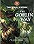 The Goblin Way