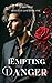 Tempting Danger by Paro Dae