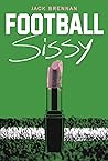 Football Sissy by Jack Brennan