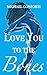 Love You to the Bones