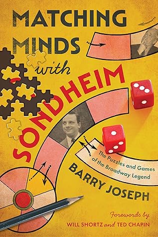 Matching Minds with Sondheim: The Puzzles and Games of the Broadway Legend