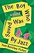 The Boy Who Was Saved by Jazz