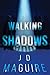 Walking Shadows
