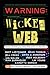 Warning: Wicked Web
