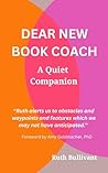 Dear New Book Coach by Ruth Bullivant
