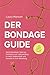Der Bondage Guide by Laura Mansen