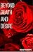 Beyond Death and Desire