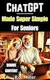ChatGPT: Made Super Simple For Seniors