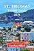 ST. THOMAS TRAVEL GUIDE 202...