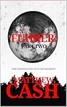 FÜHRER: Part Two (WERWOLF Book 5) FÜHRER: Part Two (WERWOLF Book 5)