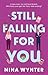 Still Falling for You: A second-chance, enemies-to-lovers, romantic comedy! Perfect for fans of Lindsey Kelk, Tessa Bailey and Sophie Kinsella.