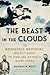 The Beast in the Clouds: Th...