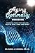 Aging Optimally: The Workbook - Essential Tools for Healing Pain of Body, Mind, and Spirit