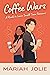 Coffee Wars: A Rival to Lovers Small Town Romance