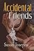 Accidental Friends