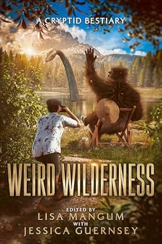 Weird Wilderness: A Cryptid Bestiary