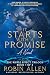 It Starts With A Promise - A Novel by Robin Allen