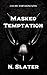 Masked Temptation by N. Slater Masked Temptation by N. Slater
