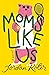 Moms Like Us