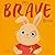 My Brave Book: A Picture Book on Understanding and Managing Emotions (My Feelings)