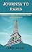 Journey to Paris: Practical...