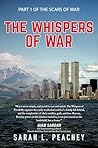 The Whispers of War by Sarah L Peachey