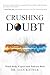 Crushing Doubt: An Advanced...