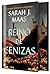 Reino de cenizas by Sarah J. Maas