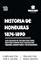 Historia de Honduras 1874-1890 (Los Archivos de by Mario Argueta