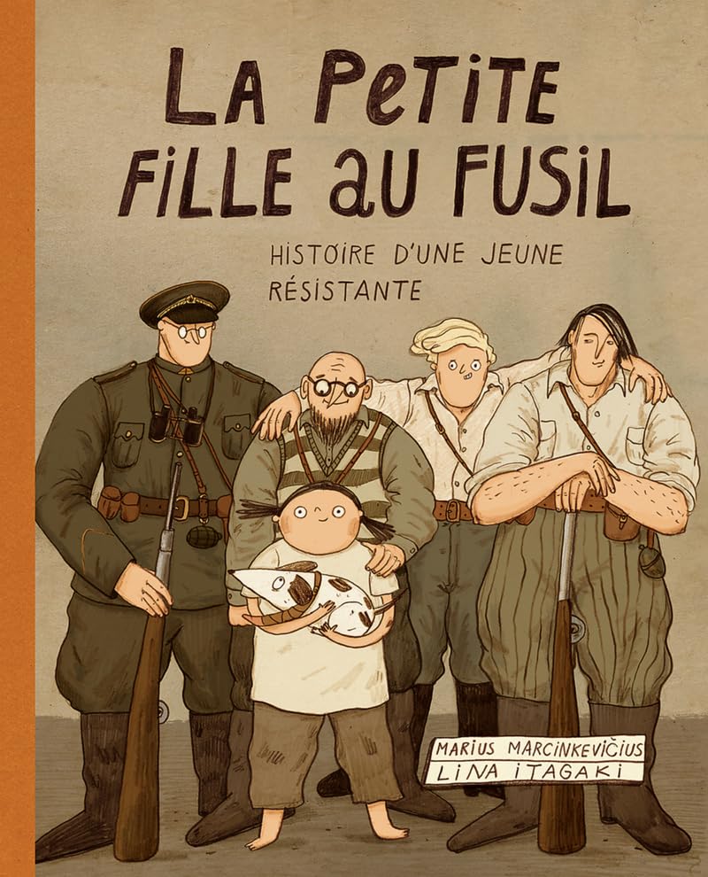La Petite fille au fusil - L'Histoire d'une jeune résistante (Hardcover)