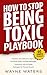 How To Stop Being Toxic Pla...