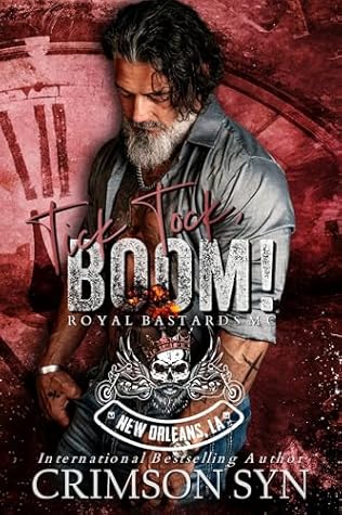 Tick Tock, Boom! (Royal Bastards MC: New Orleans, LA, #8)