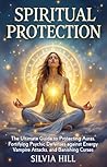 Spiritual Protection by Silvia Hill