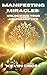 Manifesting Miracles: Unloc...